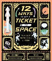 Book Cover for 12 Ways to Get a Ticket to Space by Kate Peridot