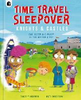 Book Cover for Time Travel Sleepover. Knights & Castles by Timothy Knapman