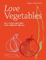 Book Cover for Love Vegetables by Anna Shepherd