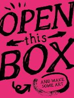 Book Cover for Open This Box And Make Some Art by Robert Shore