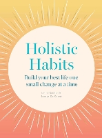 Book Cover for Holistic Habits by Emine Rushton, Jocelyn de Kwant