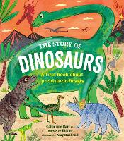 Book Cover for The Story of Dinosaurs by Catherine Barr, Steve Williams