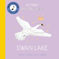 Book Cover for My First Story Orchestra: Swan Lake by Jessica Courtney-Tickle