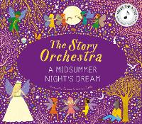 Book Cover for The Story Orchestra: A Midsummer Night's Dream by Jessica Courtney-Tickle