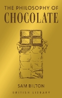 Book Cover for The Philosophy of Chocolate by Sam Bilton