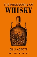 Book Cover for The Philosophy of Whisky by Billy Abbott