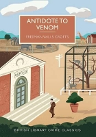 Book Cover for Antidote to Venom by Freeman Wills Crofts