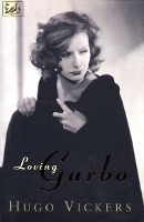 Book Cover for Loving Garbo by Hugo Vickers