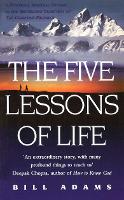 Book Cover for The Five Lessons Of Life by Bill Adams