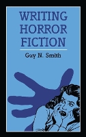Book Cover for Writing Horror Fiction by Guy N. Smith