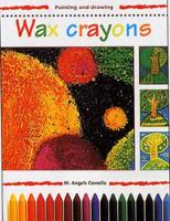 Book Cover for Wax Crayons by M.A. Comella