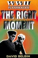 Book Cover for The Right Moment by David Belbin