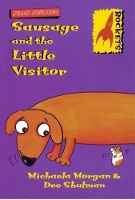 Book Cover for Sausage and the Little Visitor by Michaela Morgan, Dee Shulman