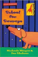 Book Cover for School for Sausage by Michaela Morgan