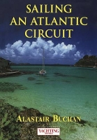 Book Cover for Yachting Monthly's Sailing an Atlantic Circuit by Alastair Buchan