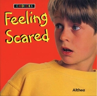 Book Cover for Choices: Feeling Scared by Althea Braithwaite