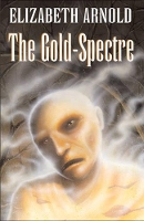 Book Cover for The Gold Spectre by Elizabeth Arnold