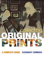 Book Cover for Collecting Original Prints by Rosemary Simmons