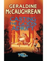 Book Cover for Casting the Gods Adrift by Geraldine McCaughrean