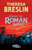 Book Cover for Across the Roman Wall by Theresa Breslin