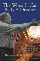 Book Cover for The Worst It Can Be Is A Disaster by Braham Author Murray