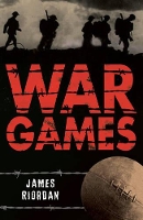 Book Cover for War Games by James Riordan, Centre for Literacy in Primary Education