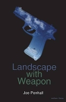 Book Cover for Landscape with Weapon by Joe Penhall