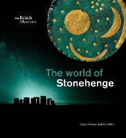 Book Cover for The world of Stonehenge by Duncan Garrow, Neil Wilkin