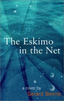 Book Cover for The Eskimo in the Net by Gerard Beirne