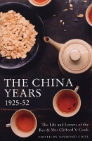 Book Cover for The China Years 1925-1952 by Raymond Cook