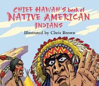 Book Cover for Chief Hawah's Book of Native American Indians by Chris Brown