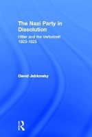 Book Cover for The Nazi Party in Dissolution by David Jablonsky