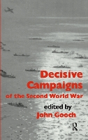 Book Cover for Decisive Campaigns of the Second World War by John Gooch