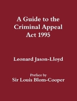 Book Cover for A Guide to the Criminal Appeal Act 1995 by Leonard Jason-Lloyd