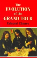 Book Cover for The Evolution of the Grand Tour by Edward Chaney