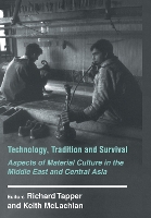 Book Cover for Technology, Tradition and Survival by Richard School of Oriental and African Studies, London, UK Tapper, Keith McLachlan