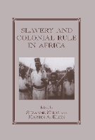 Book Cover for Slavery and Colonial Rule in Africa by Martin A. Klein