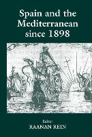 Book Cover for Spain and the Mediterranean Since 1898 by Raanan Rein