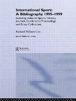 Book Cover for International Sport: A Bibliography, 1995-1999 by Richard William Cox