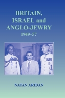 Book Cover for Britain, Israel and Anglo-Jewry 1949-57 by Natan Aridan