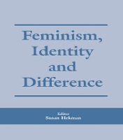 Book Cover for Feminism, Identity and Difference by Susan J. Hekman