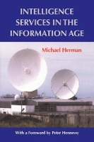 Book Cover for Intelligence Services in the Information Age by Michael (Nuffield College, Oxford, UK) Herman