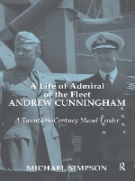 Book Cover for A Life of Admiral of the Fleet Andrew Cunningham by Michael Simpson