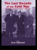 Book Cover for The Last Decade of the Cold War by Olav Njolstad