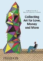 Book Cover for Collecting Art for Love, Money and More by Ethan Wagner, Thea Westreich