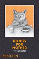Book Cover for No Kiss for Mother by Tomi Ungerer