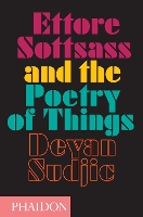 Book Cover for Ettore Sottsass and the Poetry of Things by Deyan Sudjic