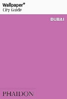 Book Cover for Wallpaper* City Guide Dubai by Wallpaper*, Sandra Lane