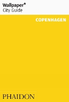 Book Cover for Wallpaper* City Guide Copenhagen by Wallpaper*, Jan Søndergaard