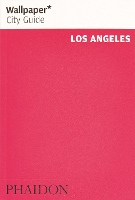 Book Cover for Wallpaper* City Guide Los Angeles by Wallpaper*